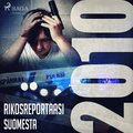 Rikosreportaasi Suomesta 2010