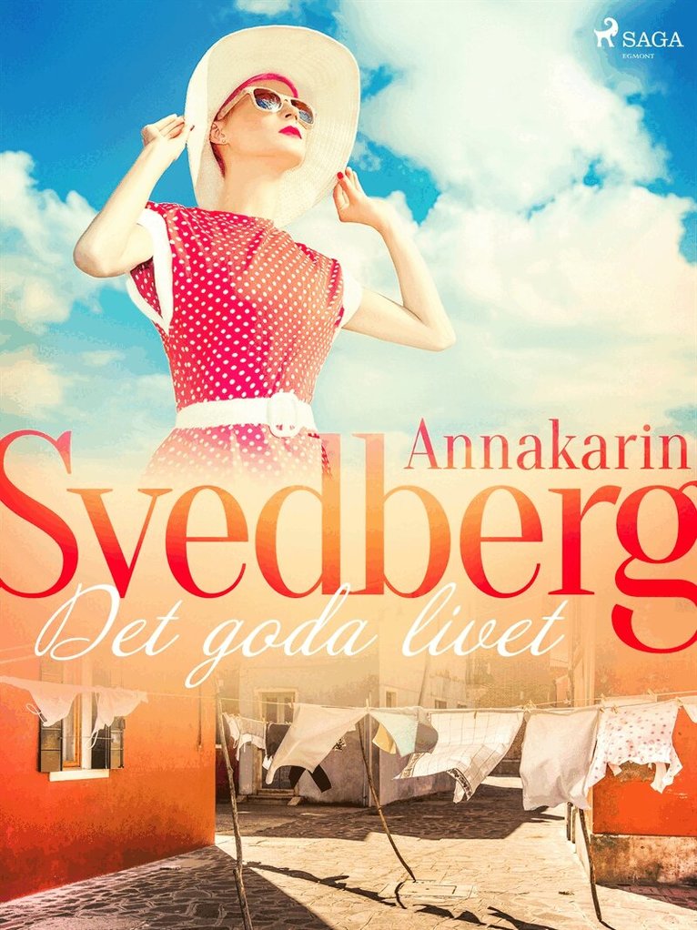 Annakarin Svedberg - Det goda livet, E-bok