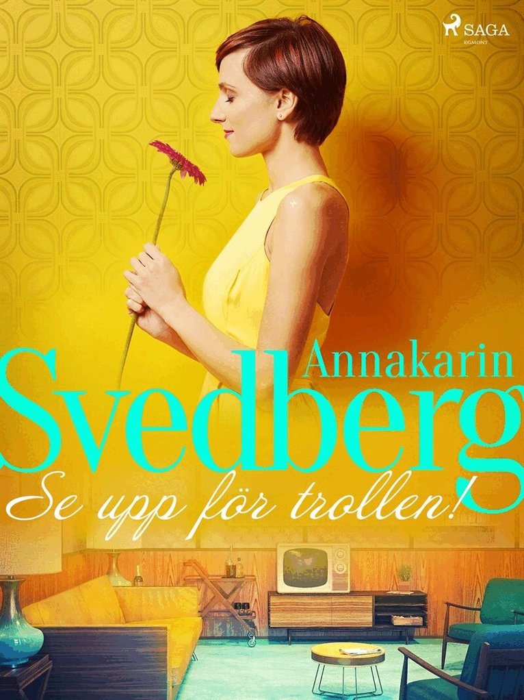 Annakarin Svedberg - Se upp för trollen!, E-bok