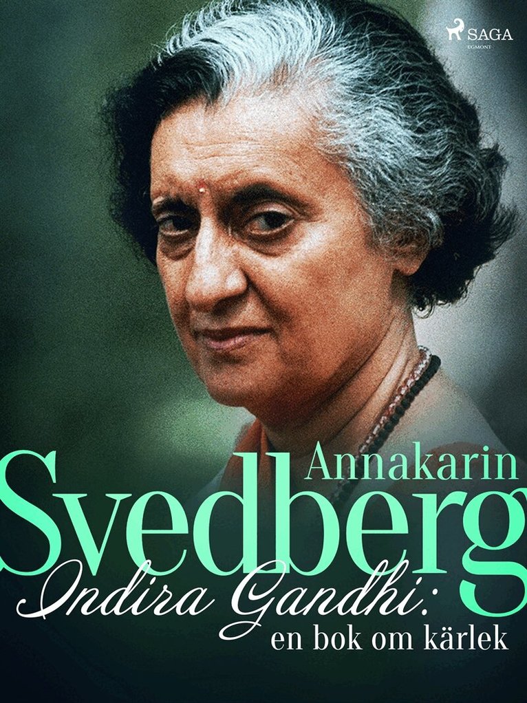 Annakarin Svedberg - Indira Gandhi: en bok om kärlek, E-bok