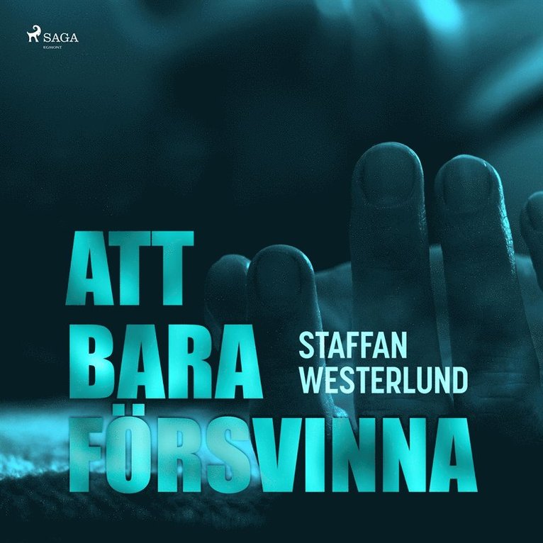 Staffan Westerlund - Att bara försvinna, Ljudbok