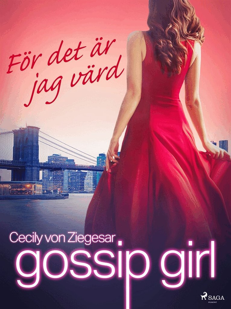Cecily von Ziegesar - Gossip Girl: För det är jag värd, E-bok