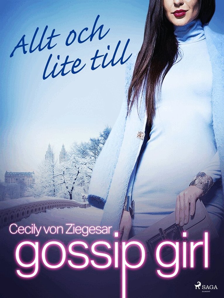Cecily von Ziegesar - Gossip Girl: Allt och lite till, E-bok