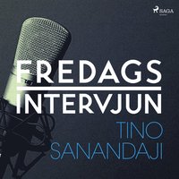 Fredagsintervjun - Tino Sanandaji