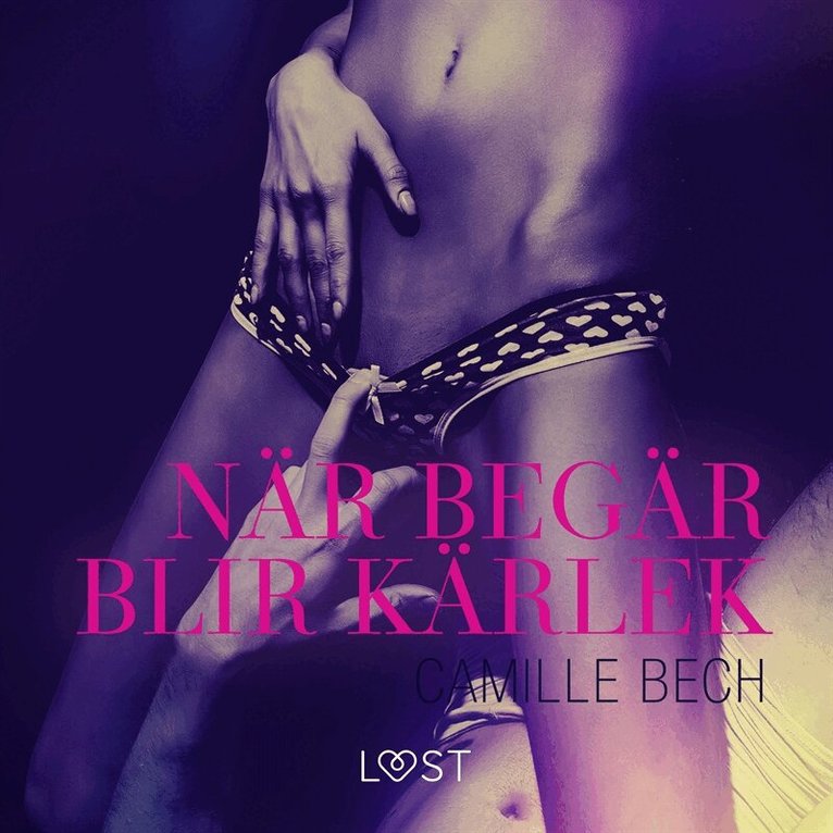 Camille Bech - När begär blir kärlek, Ljudbok. Tillgänglighet: Lägg i varukorg