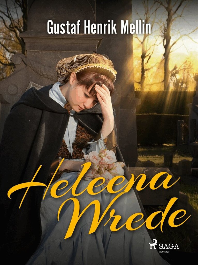 Gustaf Henrik Mellin - Heleena Wrede, E-bok