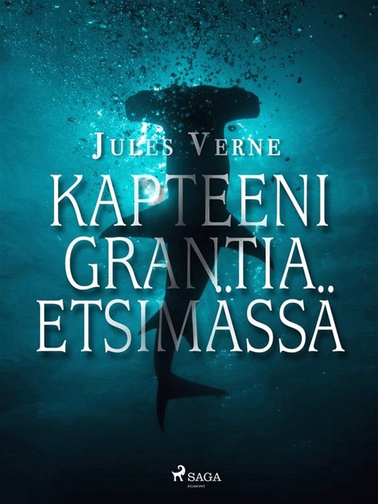 Jules Verne - Kapteeni Grantia etsimässä, E-bok
