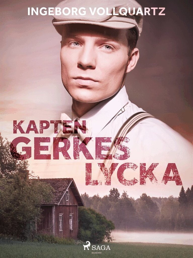 Ingeborg Vollquartz - Kapten Gerkes lycka, E-bok