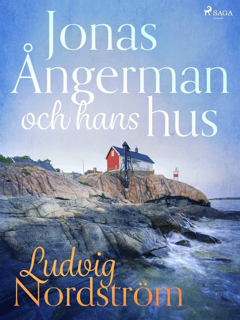 Ludvig Nordström - Jonas Ångerman och hans hus, E-bok