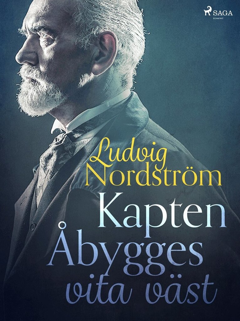 Ludvig Nordström - Kapten Åbygges vita väst, E-bok