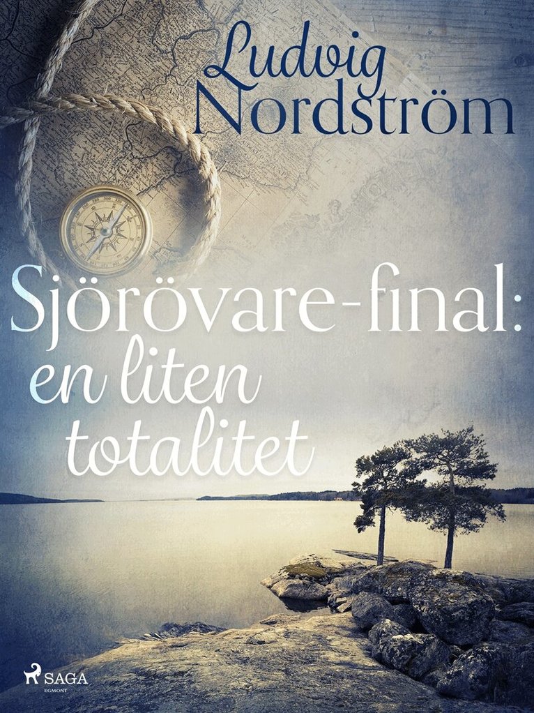 Ludvig Nordström - Sjörövare-final : en liten totalitet, E-bok