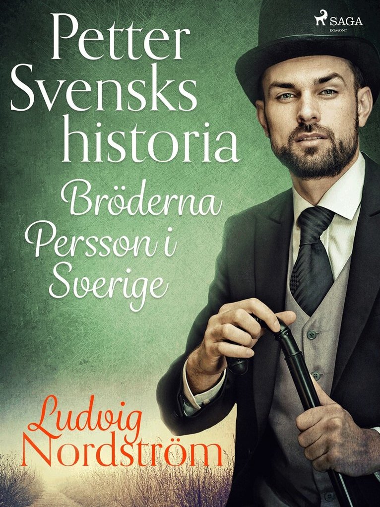 Ludvig Nordström - Petter Svensks historia: Bröderna Persson i Sverige, E-bok