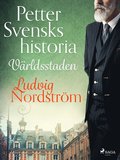 Petter Svensks historia: Vrldsstaden