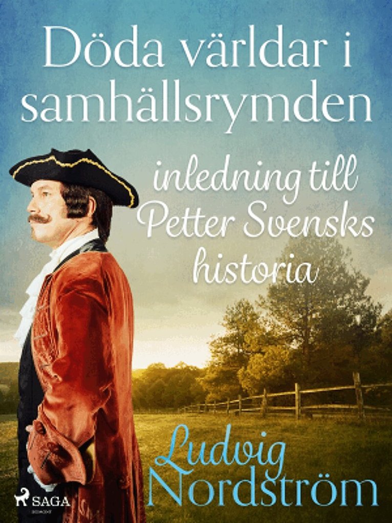 Ludvig Nordström - Döda världar i samhällsrymden : inledning till Petter Svensks historia, E-bok