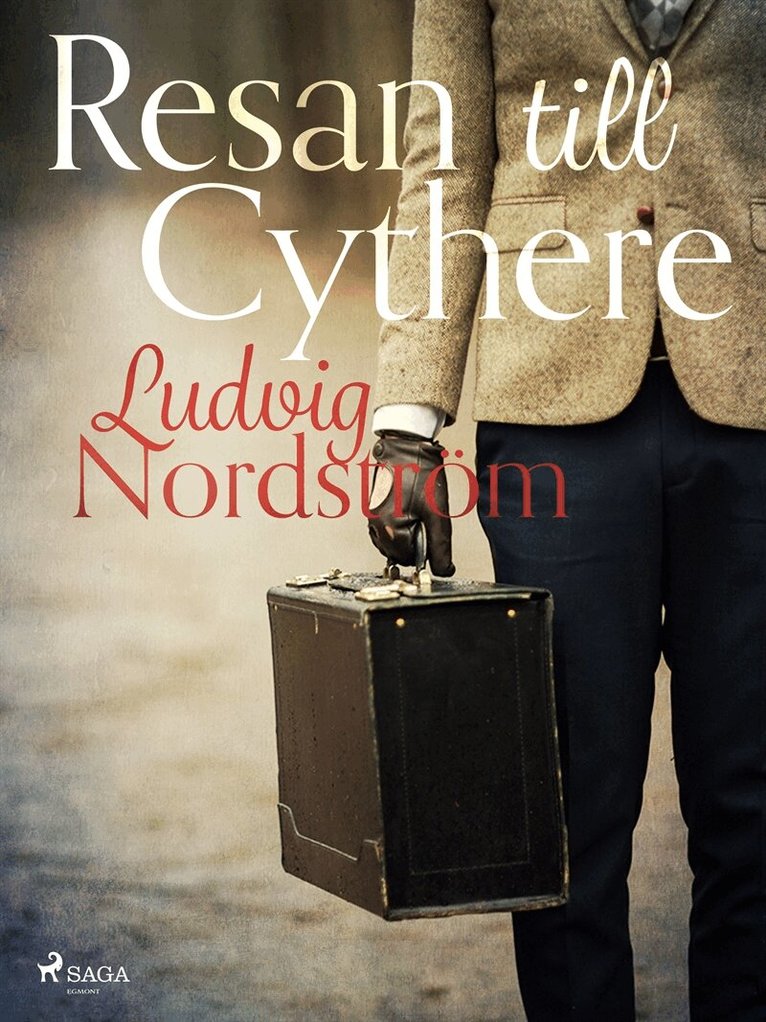 Ludvig Nordström - Resan till Cythere, E-bok