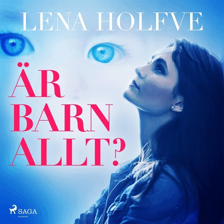 Lena Holfve - Är barn allt?, Ljudbok