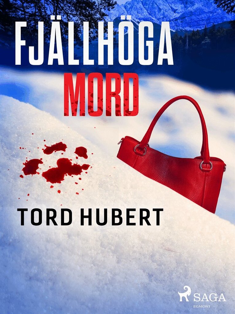 Tord Hubert - Fjällhöga mord, E-bok