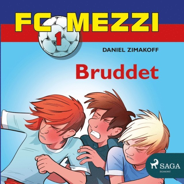 Daniel Zimakoff - FC Mezzi 1 - Bruddet, Ljudbok