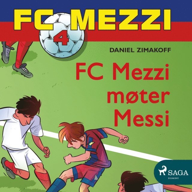 Daniel Zimakoff - FC Mezzi 4 - FC Mezzi møter Messi, Ljudbok