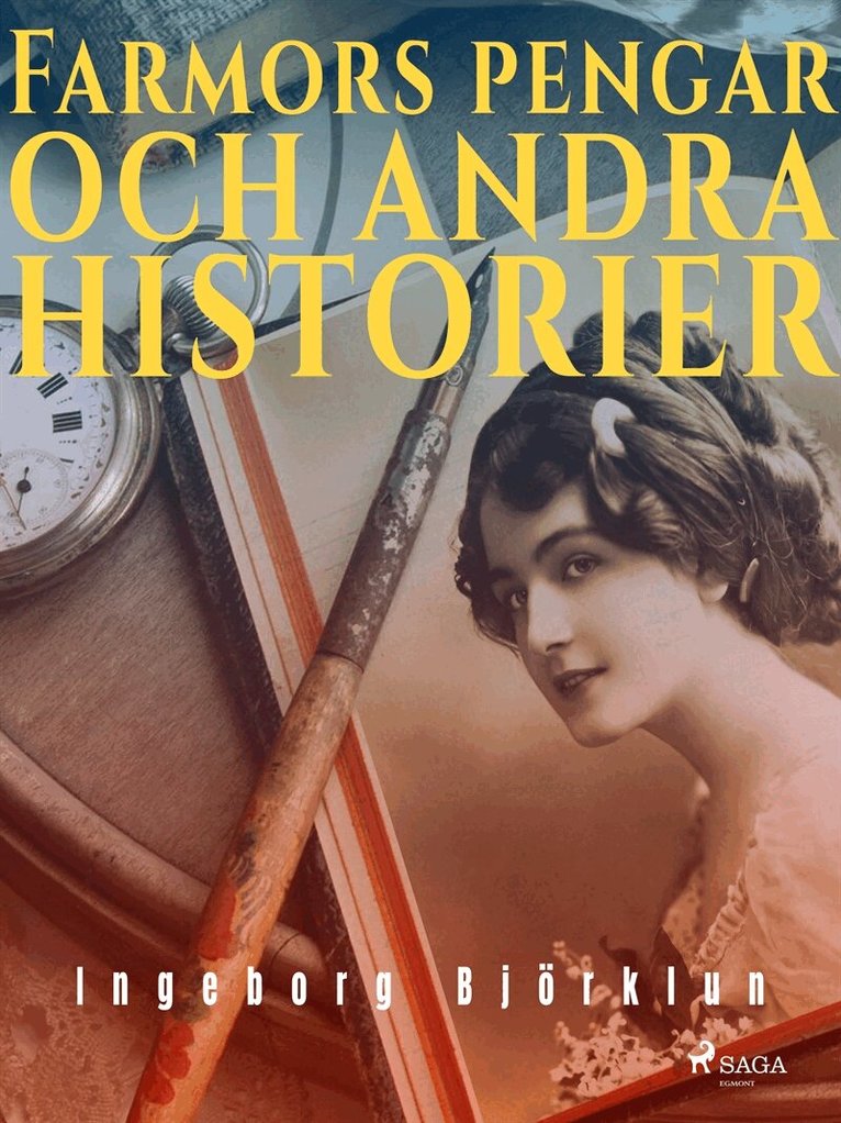 Ernst Lundquist - Farmors pengar och andra historier, E-bok