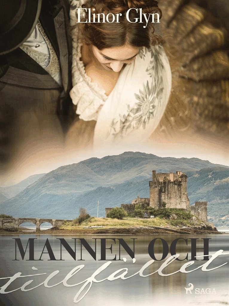 Elinor Glyn - Mannen och tillfället, E-bok