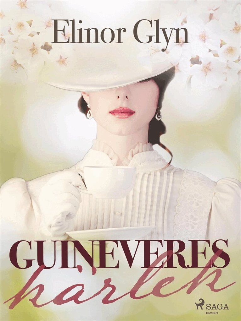 Elinor Glyn - Guineveres kärlek, E-bok