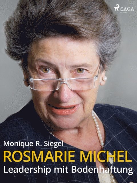 Monique R. Siegel - Rosmarie Michel - Leadership mit Bodenhaftung, E-bok