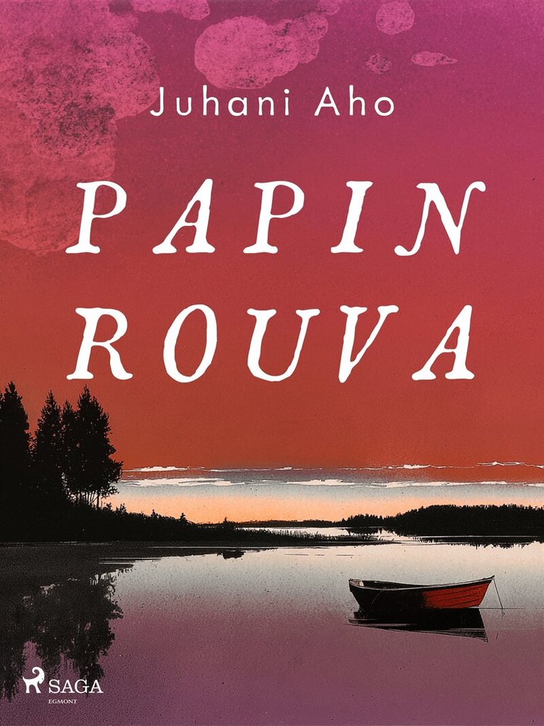 Juhani Aho - Papin rouva, E-bok