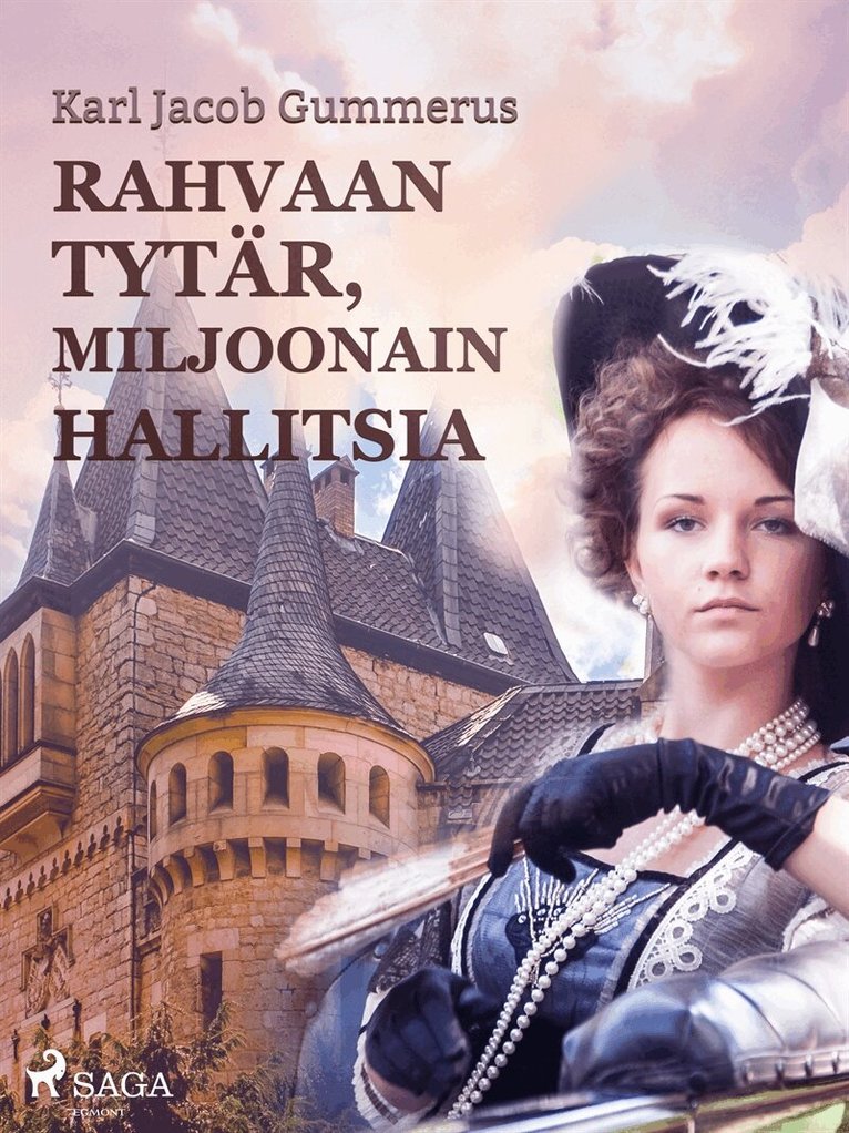 Karl Jacob Gummerus - Rahvaan tytär, miljoonain hallitsia, E-bok