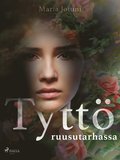 Tytt ruusutarhassa