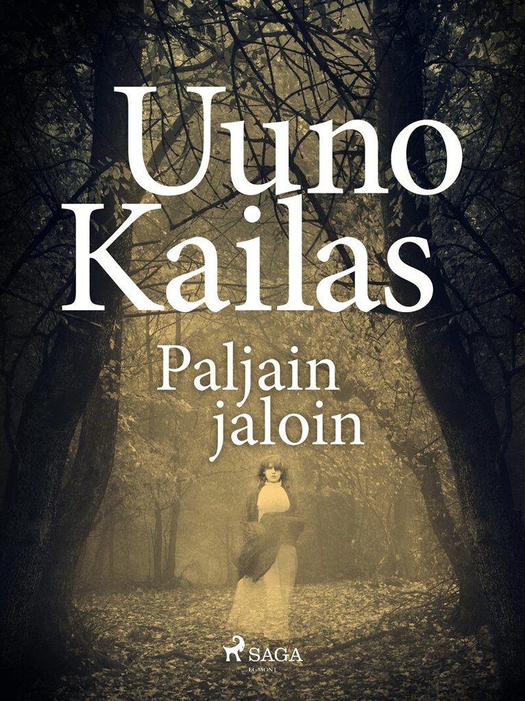 Uuno Kailas - Paljain jaloin, E-bok