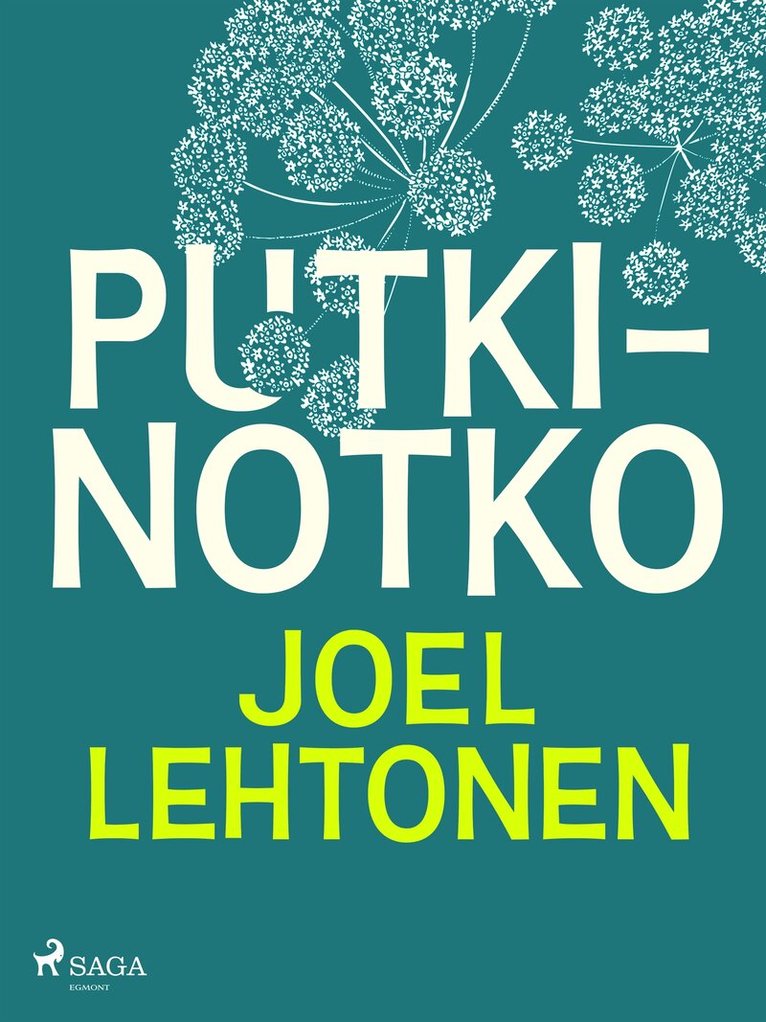 Joel Lehtonen - Putkinotko, E-bok