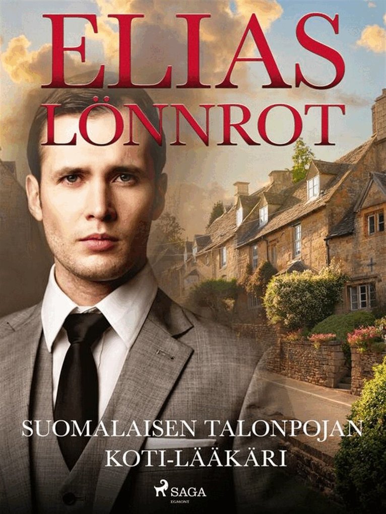 Elias Lonnrot - Suomalaisen talonpojan koti-lääkäri, E-bok
