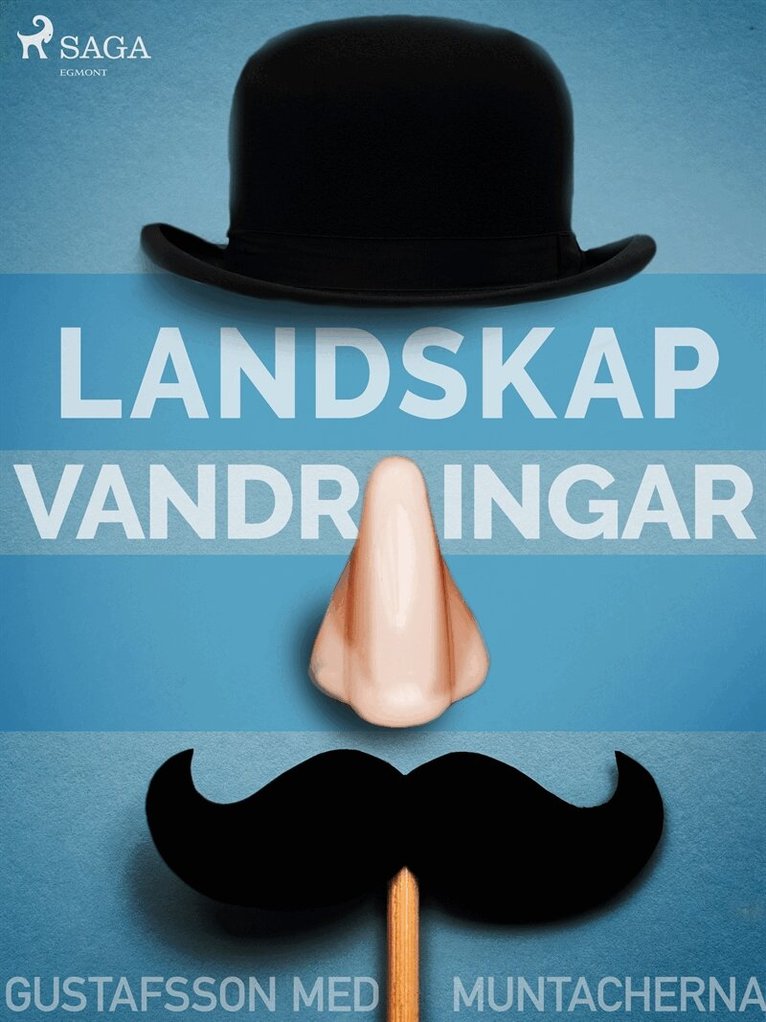 Gustafsson med muntascherna - Landskap – vandringar, E-bok