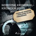 Charles Manson - frlsare eller frgrare