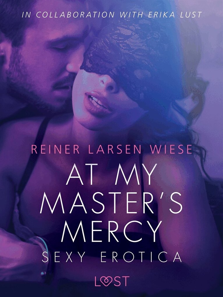 Reiner Larsen Wiese - At My Master's Mercy - Sexy erotica, E-bok. Tillgänglighet: Lägg i varukorg