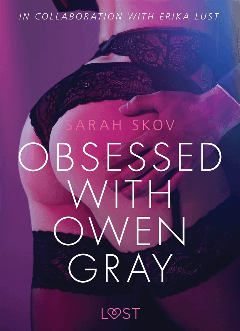 Sarah Skov - Obsessed with Owen Gray - erotic short story, E-bok. Tillgänglighet: Lägg i varukorg