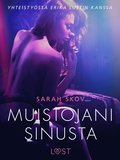Muistojani sinusta - Sexy erotica