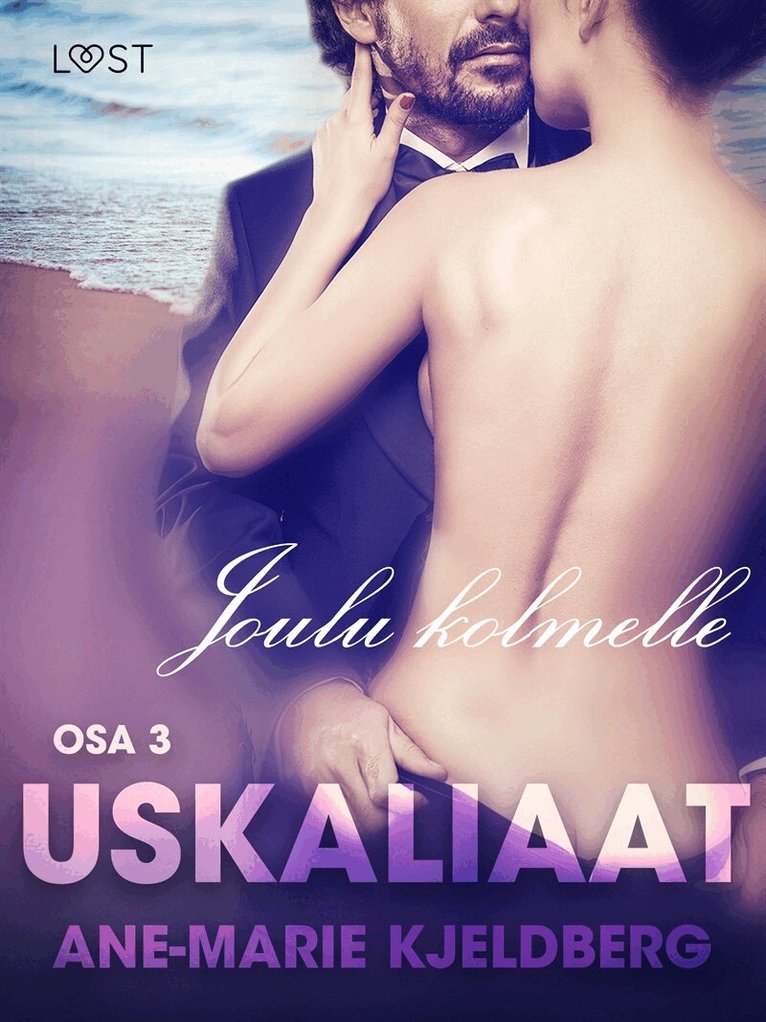 Ane-Marie Kjeldberg - Uskaliaat 3: Joulu kolmelle, E-bok. Tillgänglighet: Lägg i varukorg