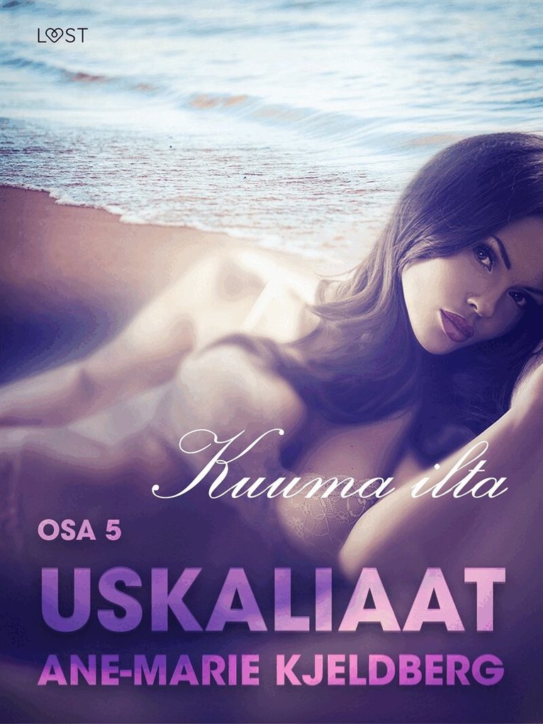 Ane-Marie Kjeldberg - Uskaliaat 5: Kuuma ilta, E-bok. Tillgänglighet: Lägg i varukorg