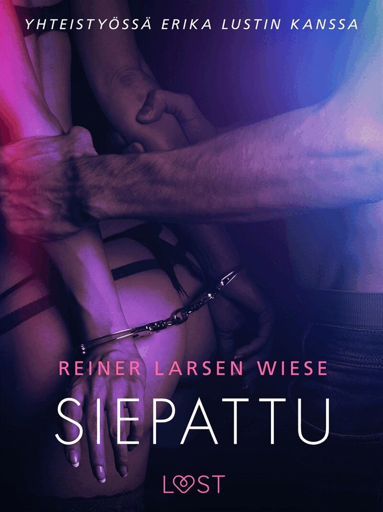 Reiner Larsen Wiese - Siepattu - eroottinen novelli, E-bok. Tillgänglighet: Lägg i varukorg
