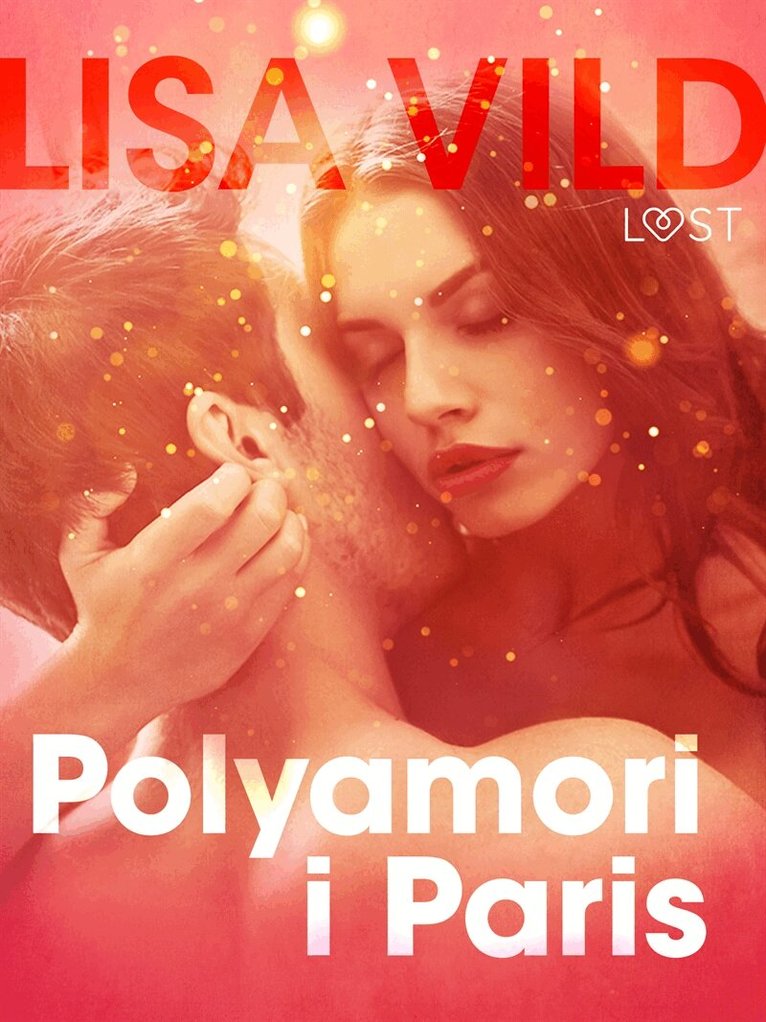 Lisa Vild - Polyamori i Paris, E-bok. Tillgänglighet: Lägg i varukorg