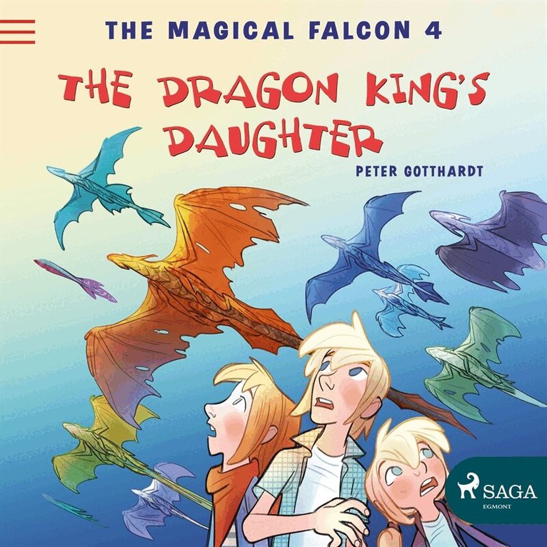 Peter Gotthardt - The Magical Falcon 4 - The Dragon King's Daughter, Ljudbok