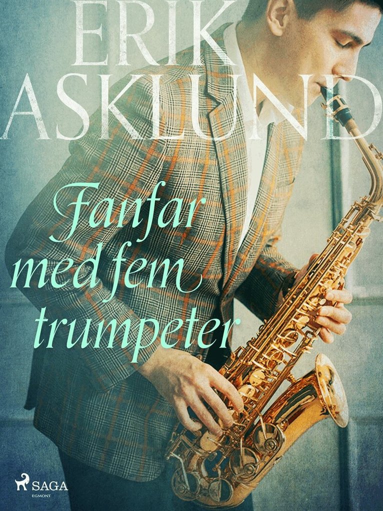 Erik Asklund - Fanfar med fem trumpeter, E-bok