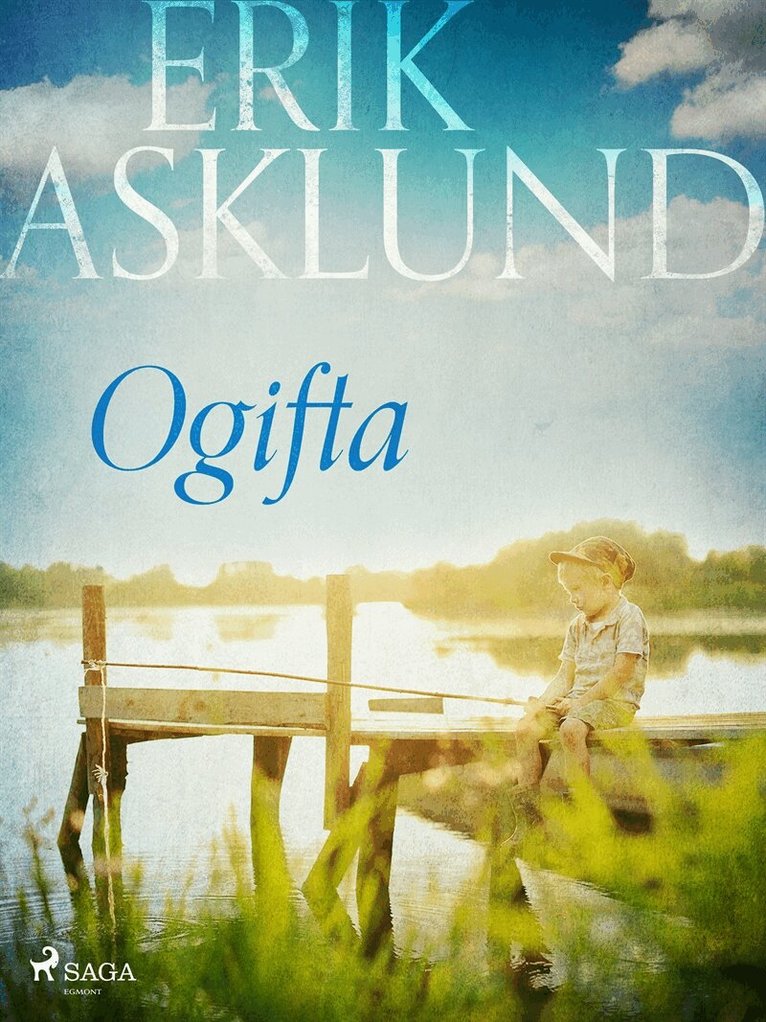Erik Asklund - Ogifta, E-bok