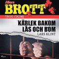 Krlek bakom ls och bom