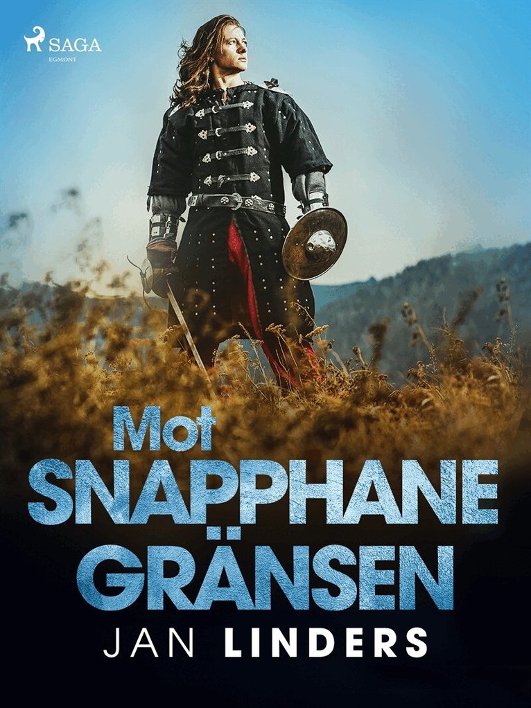 Jan Linders - Mot snapphanegränsen, E-bok