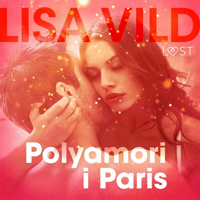 Lisa Vild - Polyamori i Paris, Ljudbok. Tillgänglighet: Lägg i varukorg
