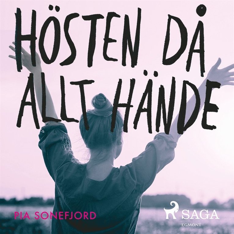 Pia Sonefjord - Hösten då allt hände, Ljudbok