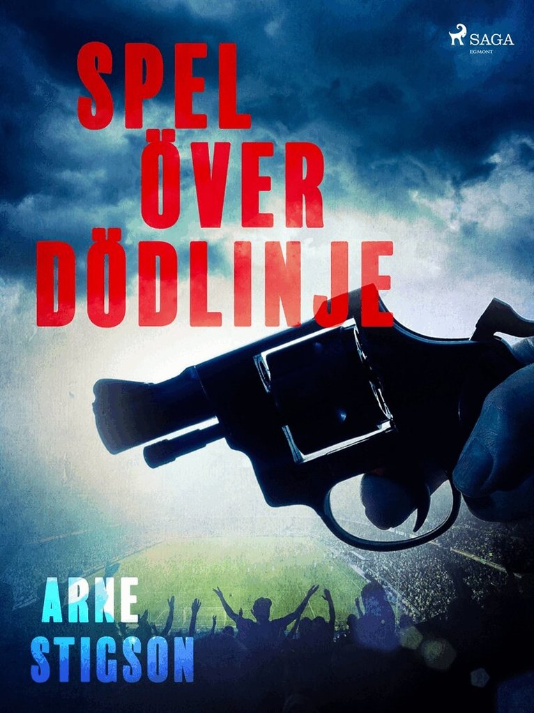 Arne Stigson - Spel över dödlinje, E-bok
